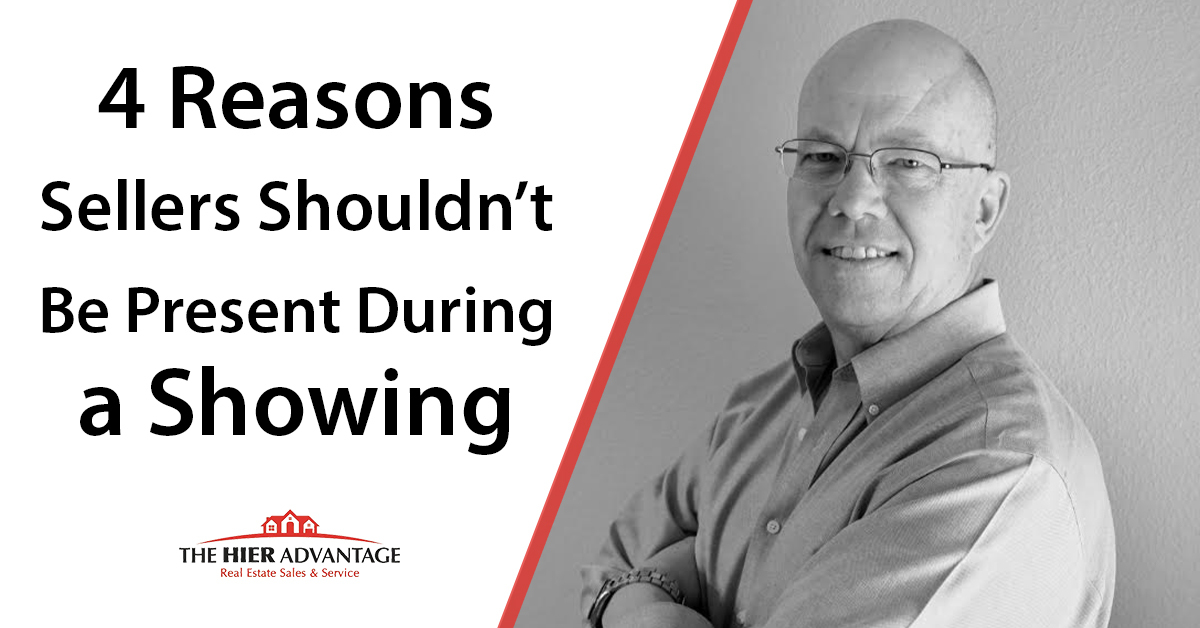 Why Should Sellers Never Be Present During a Showing?